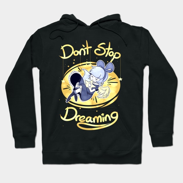 Don't Stop Dreaming Hoodie by GhastlyRune